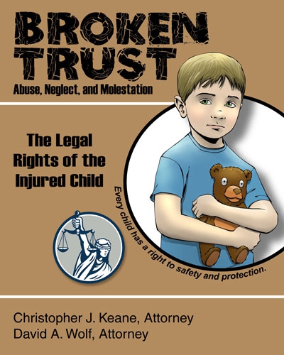 Broken Trust:  Abuse, Neglect and Molestation