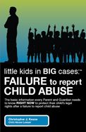 A Guide for Parents Taking Legal Action for Failure to Report Child Abuse